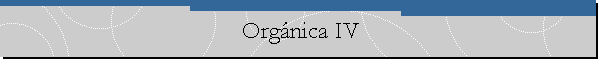 Orgnica IV