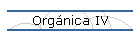 Orgnica IV