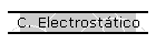 C. Electrosttico