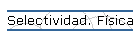 Selectividad. Física